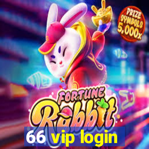 66 vip login